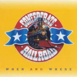 Confederate Railroad : When And Where